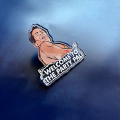 Welcome To The Party Pal Pin Badge