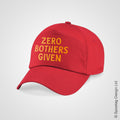 No Bothers Given Cap